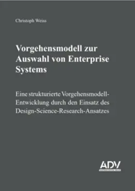 Weiss |  Vorgehensmodell zur Auswahl von Enterprise Systems | Buch |  Sack Fachmedien