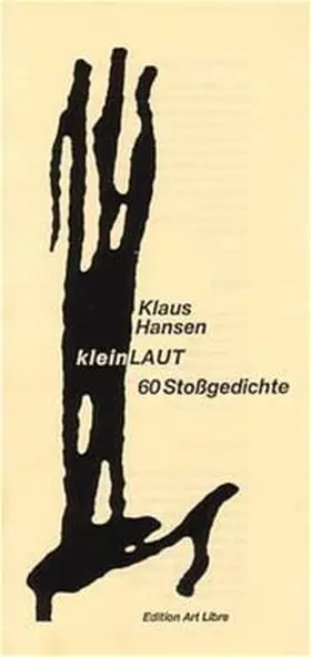 Hansen | kleinLAUT. 60 Stoßgedichte / kleinLAUT | Buch | 978-3-901209-02-4 | sack.de