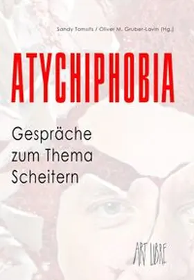 Tomsits / Gruber / Gruber-Lavin |  Atychiphobia | Buch |  Sack Fachmedien