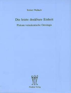 Wallisch | Die letzte denkbare Einheit | Buch | 978-3-901232-11-4 | sack.de
