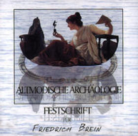 Dollhofer / Kneringer / Noedl | Altmodische Archäologie/ Festschrift für Friedrich Brein | Sonstiges | 978-3-901232-20-6 | sack.de