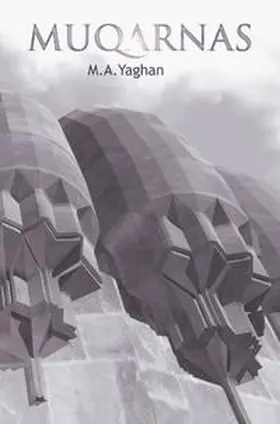 Yaghan | The Islamic Architectural Element "Muqarnas" | Buch | 978-3-901232-24-4 | sack.de