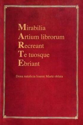 Harrauer / Lang | Mirabilia Artium librorum Recreant Te tuosque Ebriant | Buch | 978-3-901232-27-5 | sack.de