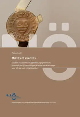 Gneiß |  Milites et clientes. Studien zu sozialen Gruppenbildungsprozessen innerhalb der (rittermäßigen) Klientel der Kuenringer vom 12. bis zum 14. Jahrhundert | Buch |  Sack Fachmedien