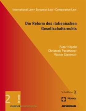Hilpold / Perathoner / Steinmair | Die Reform des italienischen Gesellschaftsrechts | Buch | 978-3-901249-96-9 | sack.de