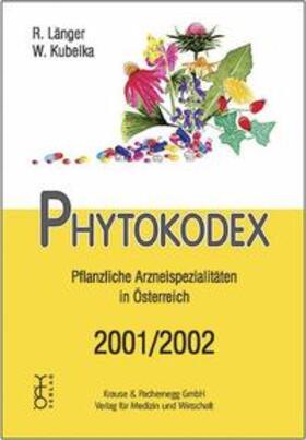 Länger / Kubelka | Phytokodex | Buch | 978-3-901299-32-2 | sack.de