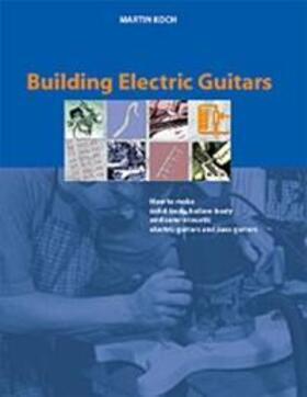 Koch | Building Electric Guitars | Buch | 978-3-901314-07-0 | sack.de