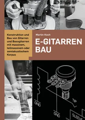 Koch |  E-Gitarrenbau | Buch |  Sack Fachmedien