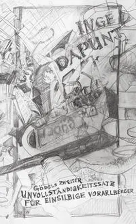 Dapunt |  Gödels zweiter Unvollständigkeitssatz für einsilbige Vorarlberger | Buch |  Sack Fachmedien