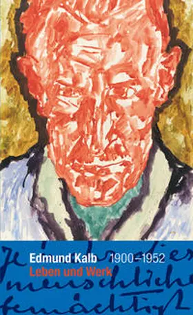 Sagmeister / Sagmeister-Fox |  Edmund Kalb 1900 - 1952 Leben und Werk | Buch |  Sack Fachmedien