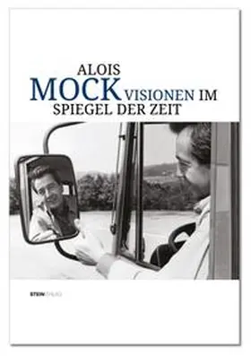 Alois Mock Institut – Forum für Zukunftsfragen / Barroso / Böhm |  Alois Mock | Buch |  Sack Fachmedien