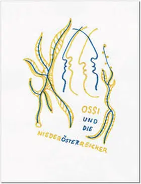 Oberhuber / Graf / Kaiser |  OSSI UND DIE NIEDERÖSTERREICHER | Buch |  Sack Fachmedien