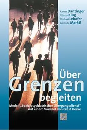 Danzinger / Klug / Lehofer |  Über Grenzen begleiten | Buch |  Sack Fachmedien