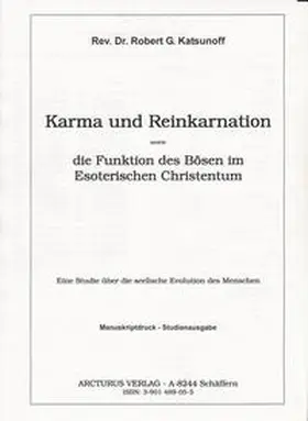 Katsunoff |  Karma und Reinkarnation sowie die Funktion des Bösen im Esoterischen Christentum | Buch |  Sack Fachmedien