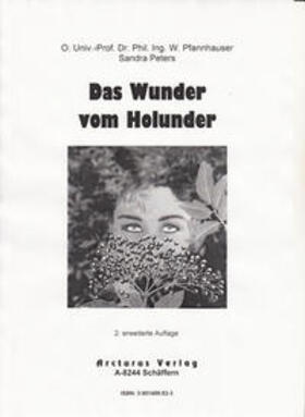 Peters / Pfannhauser | Das Wunder vom Holunder | Buch | 978-3-901489-53-2 | sack.de