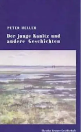 Heller |  Der junge Kanitz und andere Geschichten | Buch |  Sack Fachmedien