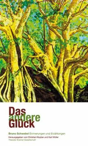 Schwebel / Kloyber / Müller |  Das andere Glück | Buch |  Sack Fachmedien