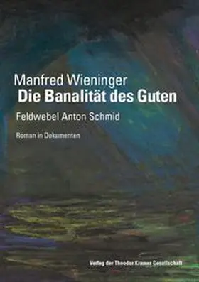 Wieninger |  Die Banalität des Guten | Buch |  Sack Fachmedien