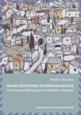 Adunka |  Meine jüdischen Autobiographien | Buch |  Sack Fachmedien