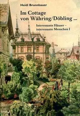 Brunnbauer |  Im Cottage von Währing Döbling I | Buch |  Sack Fachmedien