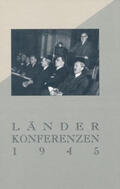  Die Länderkonferenzen 1945 | Buch |  Sack Fachmedien