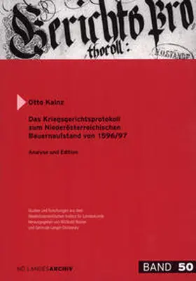 Kainz |  Das Kriegsgerichtsprotokoll zum Niederösterreichischen Bauernaufstand von 1596/97 | Buch |  Sack Fachmedien