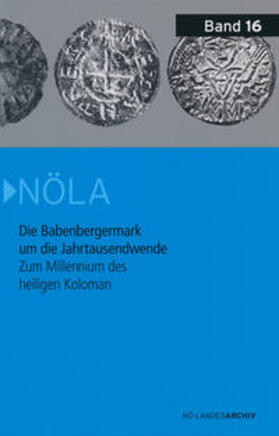 Die Babenbergermark um die Jahrtausendwende - Zum Millennium des heiligen Koloman | Buch | 978-3-901635-76-2 | sack.de
