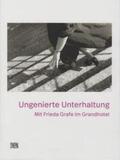 Gramann / Holl / Schlüpmann |  Ungenierte Unterhaltung. Mit Frieda Grafe im Grandhotel | Buch |  Sack Fachmedien