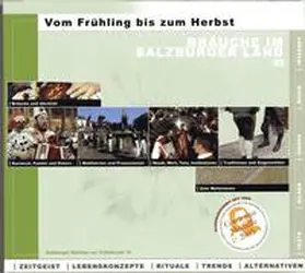 Luidold / Kammerhofer-Aggermann |  Bräuche im Salzburger Land. Zeitgeist, Lebenskonzepte, Rituale, Trends, Alternativen / Vom Frühling bis zum Herbst | Sonstiges |  Sack Fachmedien