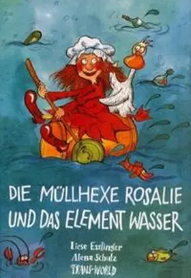 Esslinger / Regej / Inro |  Die Müllhexe Rosalie und das Element Wasser | Buch |  Sack Fachmedien