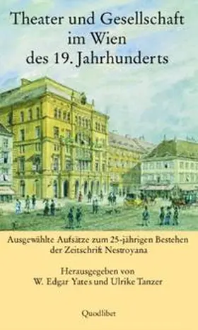 Yates / Tanzer |  Theater und Gesellschaft im Wien des 19. Jahrhunderts | Buch |  Sack Fachmedien
