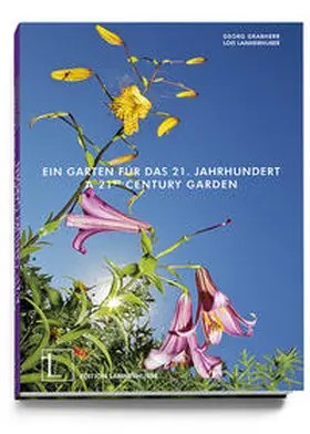 Grabherr / Lammerhuber |  Ein Garten für das 21. Jahrhundert | Buch |  Sack Fachmedien
