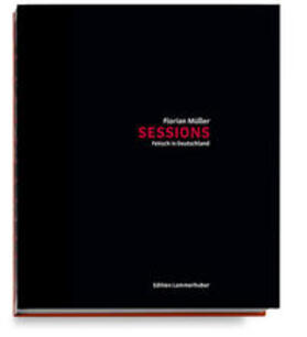 Müller / Gantenbrink | Sessions | Buch | 978-3-901753-95-4 | sack.de