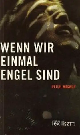 Wagner |  Wenn wir einmal Engel sind | Buch |  Sack Fachmedien