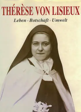 Meester |  Thérèse von Lisieux: Leben und Botschaft | Buch |  Sack Fachmedien