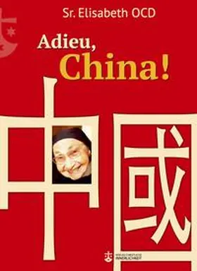  Adieu, China! | Buch |  Sack Fachmedien