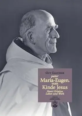 Gaucher |  P. Maria-Eugen vom Kinde Jesus - Henri Grialou | Buch |  Sack Fachmedien