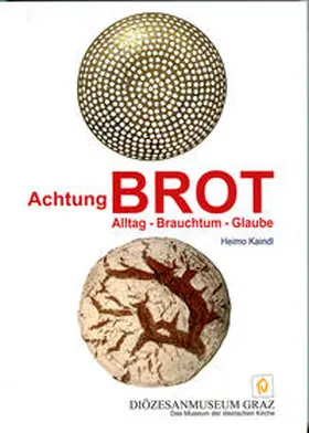Kaindl |  Achtung BROT | Buch |  Sack Fachmedien