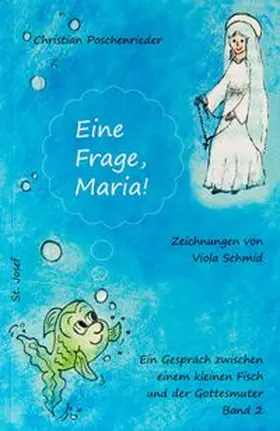 Poschenrieder |  Eine Frage, Maria! | Buch |  Sack Fachmedien