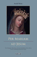 Weiler |  Per Mariam ad Jesum! | Buch |  Sack Fachmedien