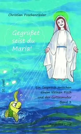 Poschenrieder |  Gegrüßet seist du Maria! | Buch |  Sack Fachmedien