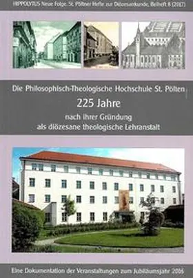 Glaßner / Kreiml |  Die Philosophisch-Theologische Hochschule St. Pölten 225 Jahre nach ihrer Gründung als diözesane theologische Lehranstalt | Buch |  Sack Fachmedien