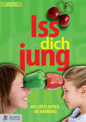 Derndorfer / Minoggio-Weixlbaumer / Rust |  Iss Dich jung! | Buch |  Sack Fachmedien