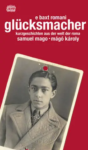 Mago / Mágó / Stippinger |  glücksmacher - e baxt romani | Buch |  Sack Fachmedien