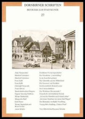 Tschaikner / Volaucnik / Ruff |  Dornbirner Schriften. Beiträge zur Stadtkunde / Dornbirner Schriften. Beiträge zur Stadtkunde | Buch |  Sack Fachmedien