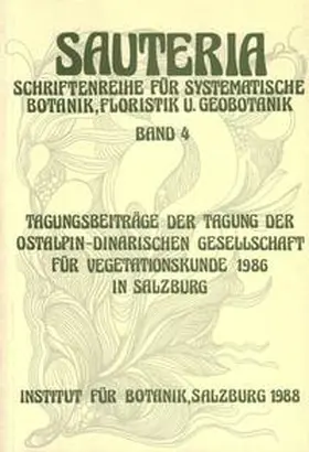 Zukrigl / Franz / Peer |  Sauteria 4: Tagungsbeiträge der Tagung der ostalpin-dinarischen Gesellschaft für Vegetationskunde 1986 in Salzburg | Buch |  Sack Fachmedien