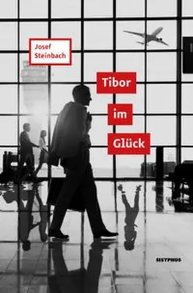 Steinbach |  Tibor im Glück | Buch |  Sack Fachmedien