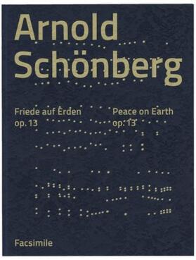Muxeneder |  Arnold Schönberg. Friede auf Erden op. 13 | Peace on Earth op. 13 | Buch |  Sack Fachmedien