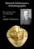 Schliemann / Pöllauer |  Heinrich Schliemann's Selbstbiographie | Buch |  Sack Fachmedien