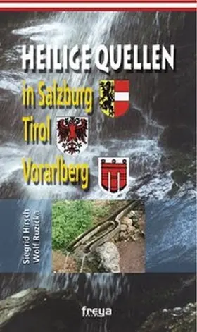 Hirsch / Ruzicka |  Heilige Quellen in Salzburg, Tirol und Vorarlberg | Buch |  Sack Fachmedien